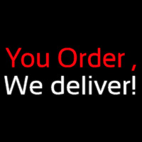 You Order We Deliver Neonkyltti