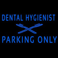 Dental Hygienist Parking Only Neonkyltti